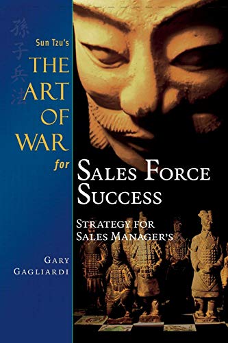 Sun Tzu's The Art of War for Sales Force Success: Strategy for Sales Managers von Clearbridge Publishing